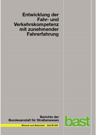 Entwicklung der Fahr- und Verkehrskompetenz mit zunehmender Fahrerfahrung