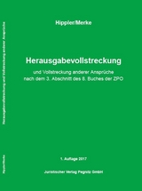 Herausgabevollstreckung und Vollstreckung anderer Ansprüche - Robert Hippler, Daniela Merke