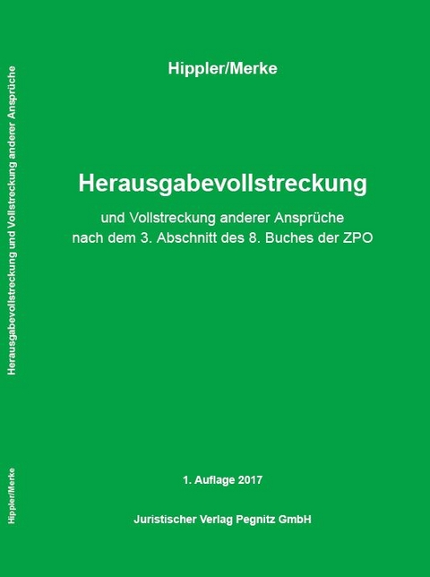 Herausgabevollstreckung und Vollstreckung anderer Ansprüche - Robert Hippler, Daniela Merke