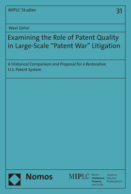 Examining the Role of Patent Quality in Large-Scale "Patent War" Litigation - Wael Zohni