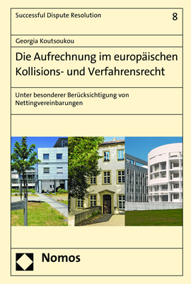 Die Aufrechnung im europ&auml;ischen Kollisions- und Verfahrensrecht - Georgia Koutsoukou