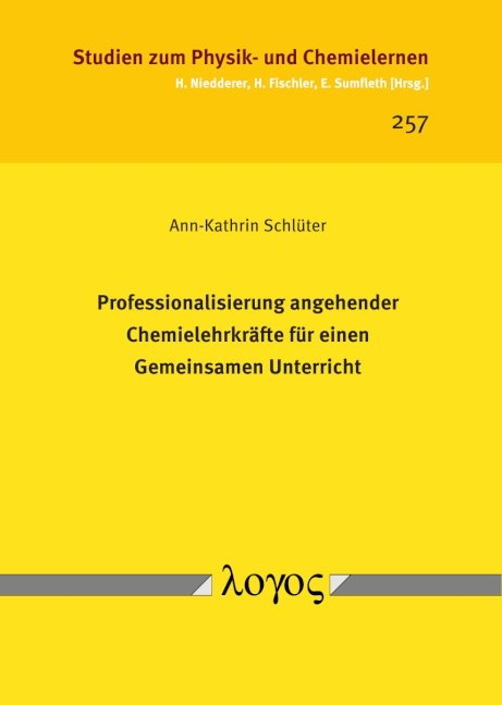 Professionalisierung angehender Chemielehrkr&auml;fte f&uuml;r einen Gemeinsamen Unterricht - Ann-Kathrin Schl&uuml;ter