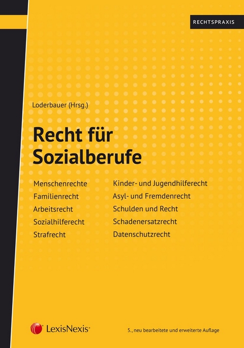 Recht f&uuml;r Sozialberufe - Thomas Bauer, Thomas Berghuber, Wilfried Embacher, Andrea Ertl, Andrea Hubmer, Julia Kozma, Klaus Mayr, Manfred Nowak, Michael Wall