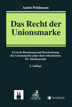 Das Recht der Unionsmarke - Andr&eacute; Pohlmann
