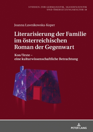 Literarisierung der Familie im österreichischen Roman der Gegenwart
