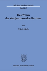 Das Wesen der strafprozessualen Revision. - Nikola K&auml;stle