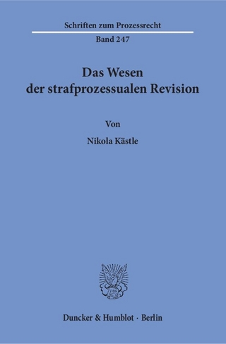Das Wesen der strafprozessualen Revision.