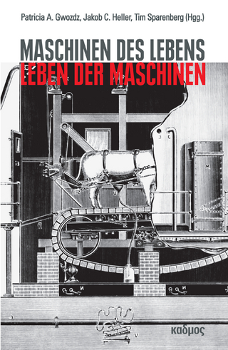 Maschinen des Lebens – Leben der Maschinen