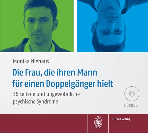 Die Frau, die ihren Mann f&uuml;r einen Doppelg&auml;nger hielt - Monika Niehaus