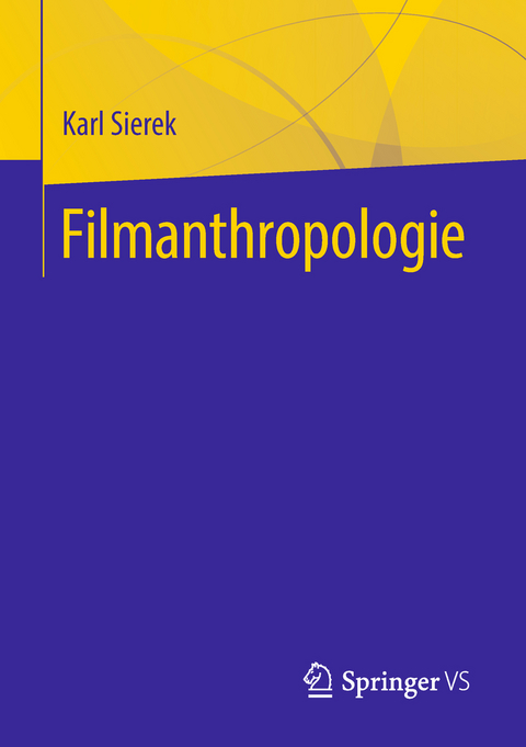 Filmanthropologie - Karl Sierek