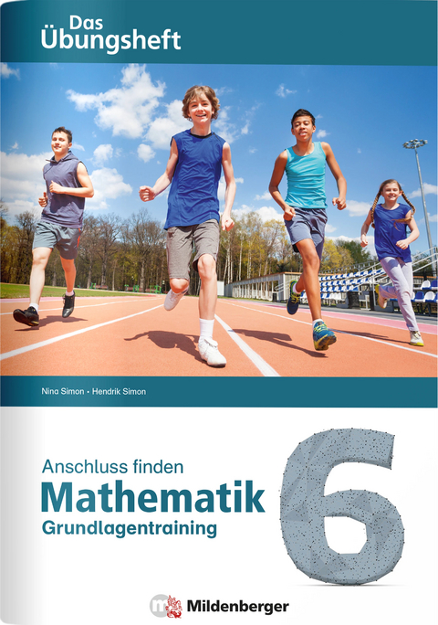 Anschluss finden – Mathematik 6 - Nina Simon, Hendrik Simon