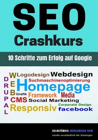 SEO Crashkurs - 10 Schritte zum Erfolg auf Google