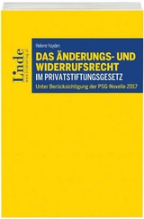 Das &Auml;nderungs- und Widerrufsrecht im Privatstiftungsgesetz - Helene Hayden