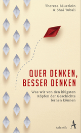 Quer denken, besser denken - Bäuerlein, Theresa; Tubali, Shai