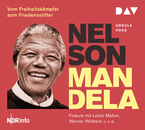 Nelson Mandela &ndash; Vom Freiheitsk&auml;mpfer zum Friedensstifter - Ursula Voss