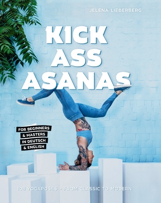 KICK ASS ASANAS
