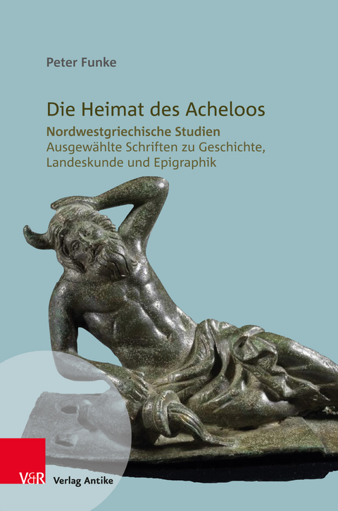 Die Heimat des Acheloos - Peter Funke