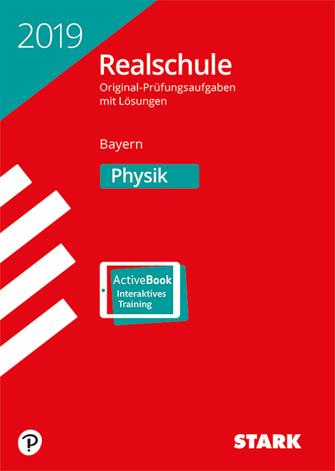STARK Original-Pr&uuml;fungen Realschule 2019 - Physik - Bayern