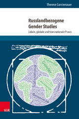Russlandbezogene Gender Studies - Therese Garstenauer