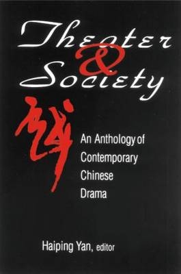 Theatre and Society: Anthology of Contemporary Chinese Drama