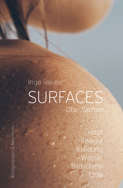 Surfaces | Oberfl&auml;chen - Ingo Reuter