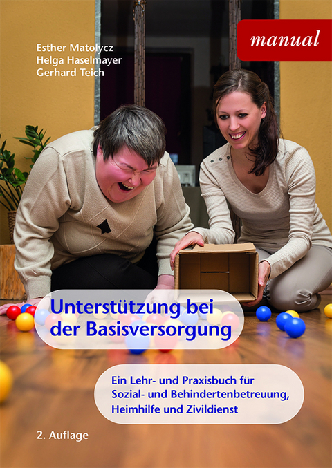 Unterst&uuml;tzung bei der Basisversorgung - Esther Matolycz, Helga Haselmayer