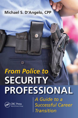 From Police to Security Professional -  Michael S. D'Angelo