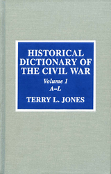 Historical Dictionary of the Civil War -  Terry L. Jones