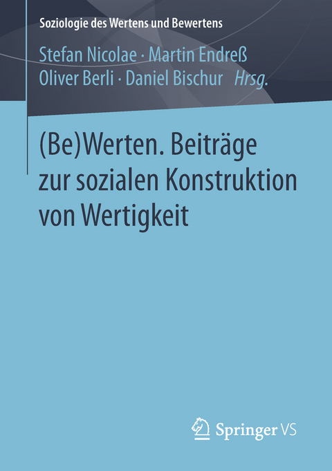 (Be)Werten. Beitr&auml;ge zur sozialen Konstruktion von Wertigkeit - 