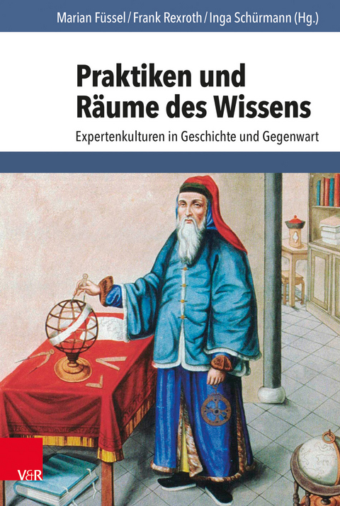 Praktiken und Räume des Wissens - 