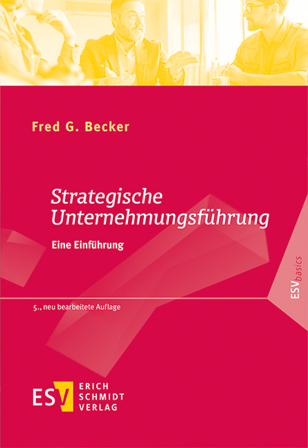 Strategische Unternehmungsf&uuml;hrung - Fred G. Becker