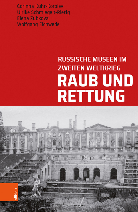 Raub und Rettung - Corinna Kuhr-Korolev, Ulrike Schmiegelt-Rietig, Elena Zubkova