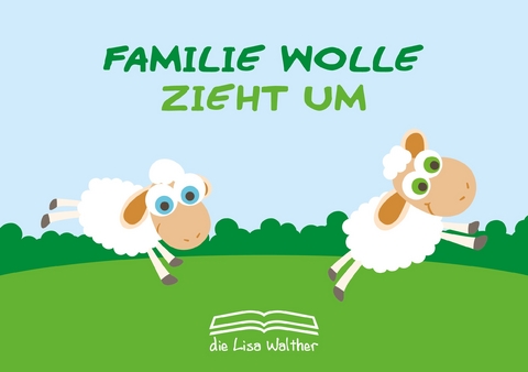 Familie Wolle zieht um - die Lisa Walther