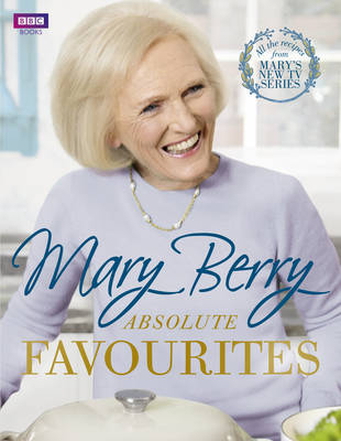 Mary Berry's Absolute Favourites -  Mary Berry