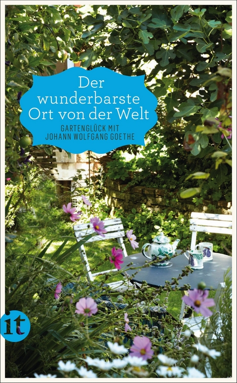 &raquo;Der wunderbarste Ort von der Welt&laquo; - Johann Wolfgang Goethe