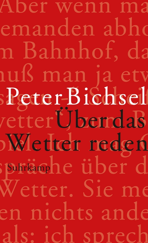 &Uuml;ber das Wetter reden - Peter Bichsel