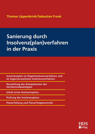 Sanierung durch Insolvenz(plan)verfahren in der Praxis