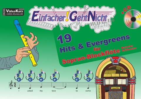 Einfacher!-Geht-Nicht: 19 Hits & Evergreens &ndash; f&uuml;r Sopran Blockfl&ouml;te (barocke Griffweise) mit CD - Martin Leuchtner, Bruno Waizmann