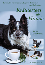 Kr&auml;utertees f&uuml;r Hunde - Sylvia Esch-V&ouml;lkel