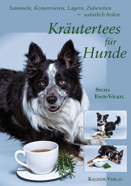 Kr&auml;utertees f&uuml;r Hunde - Sylvia Esch-V&ouml;lkel