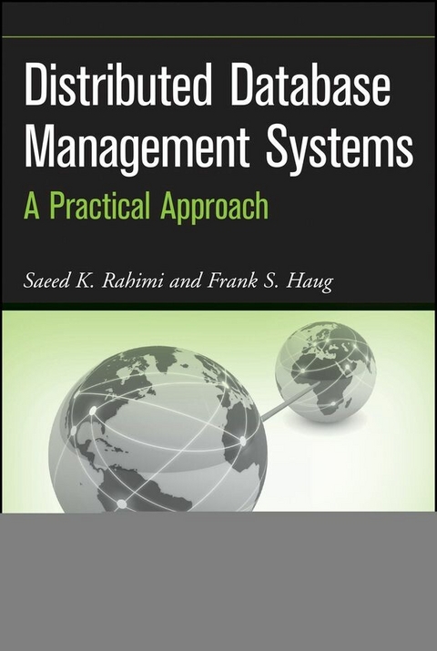 Distributed Database Management Systems - Saeed K. Rahimi, Frank S. Haug