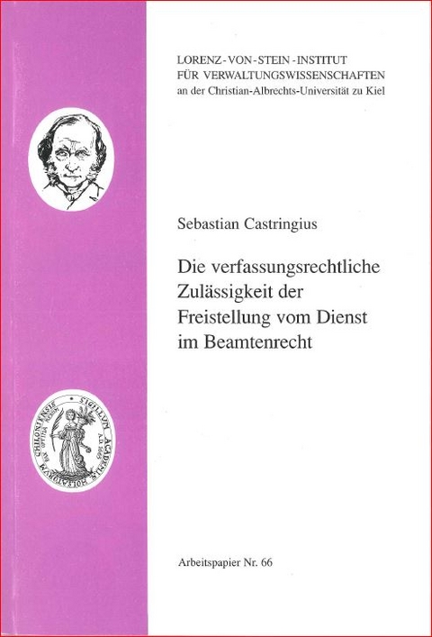 Die verfassungsrechtliche Zul&auml;ssigkeit der Freistellung vom Dienst im Beamtenrecht - Sebastian Castringius