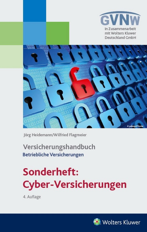 Cyber - Risiken und Versicherungsschutz Versicherungshandbuch Betriebliche Versicherungen - Wilfried Flagmeier, J&ouml;rg Heidemann