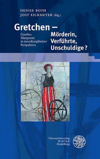 Gretchen – Mörderin, Verführte, Unschuldige?