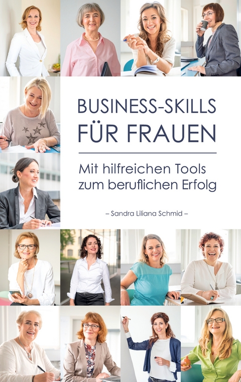 Business-Skills f&uuml;r Frauen - Sandra Liliana Schmid