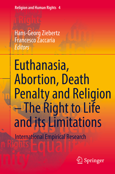Euthanasia, Abortion, Death Penalty and Religion - The Right to Life and its Limitations - 