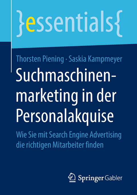 Suchmaschinenmarketing in der Personalakquise - Thorsten Piening, Saskia Kampmeyer