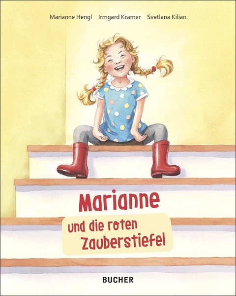 Marianne und die roten Zauberstiefel - Marianne Hengl, Irmgard Kramer, Svetlana Kilian