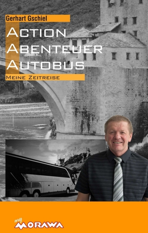 Action, Abenteuer, Autobus - Gerhart Gschiel