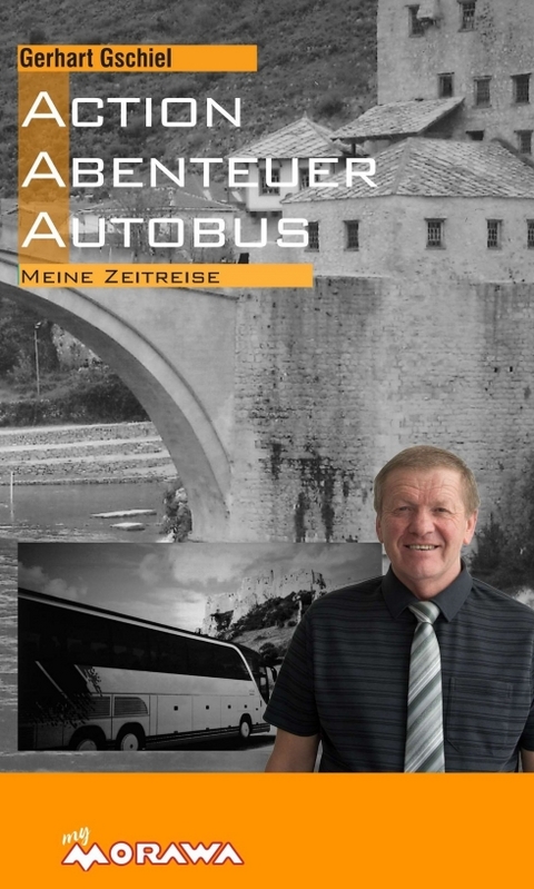 Action, Abenteuer, Autobus - Gerhart Gschiel